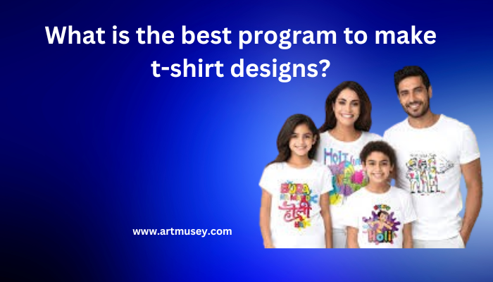 What is the Best Program to Make T-Shirt Designs?