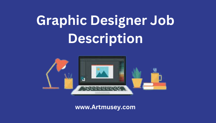Graphic Designer Job Description